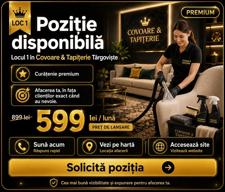 Loc 1 Premium Covoare și Tapițerie Târgoviște - Poziție disponibilă, 599 lei pe lună