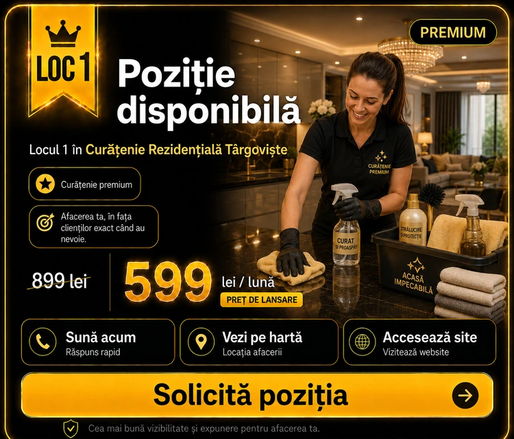 Loc 1 Premium Curățenie Rezidențială Târgoviște - Poziție disponibilă, 599 lei pe lună