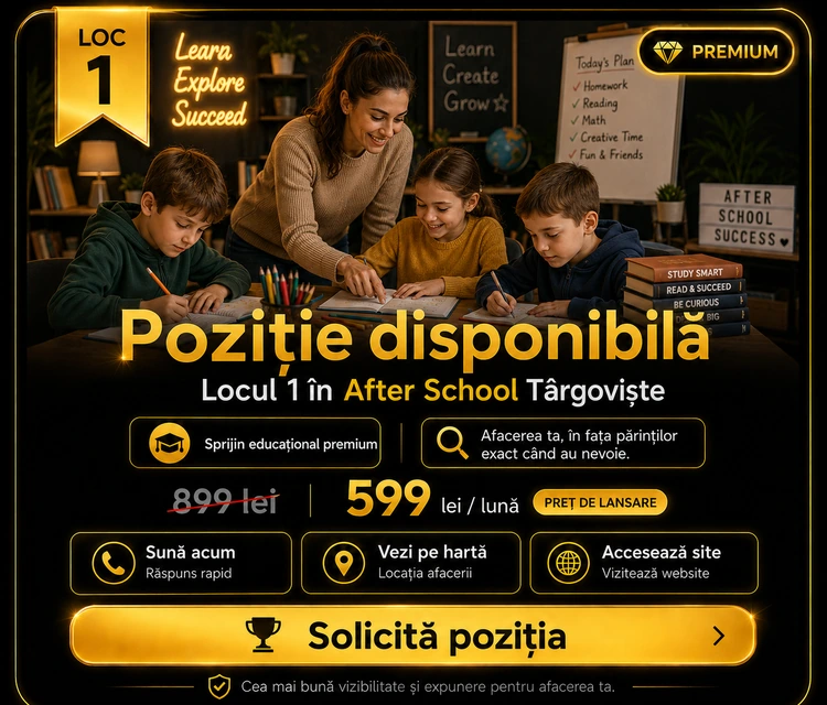 Loc 1 Premium After School Târgoviște - Poziție disponibilă, 599 lei pe lună