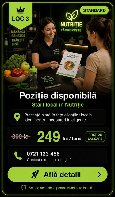 Loc 3 Standard Nutriție Târgoviște - Poziție disponibilă, 249 lei pe lună