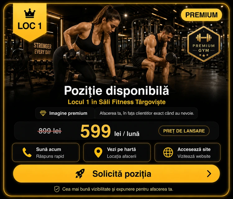 Loc 1 Premium Săli Fitness Târgoviște - Poziție disponibilă, 599 lei pe lună