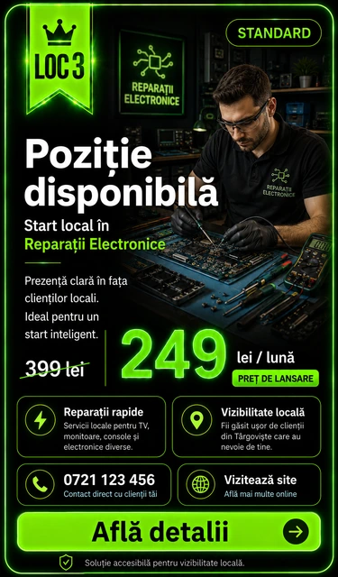 Loc 3 Standard Reparații Electronice Târgoviște - Poziție disponibilă, 249 lei pe lună