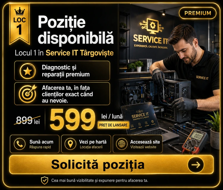 Loc 1 Premium Service IT Târgoviște - Poziție disponibilă, 599 lei pe lună