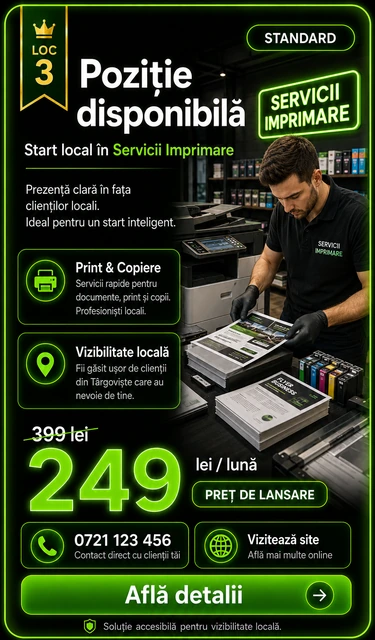 Loc 3 Standard Servicii Imprimare Târgoviște - Poziție disponibilă, 249 lei pe lună